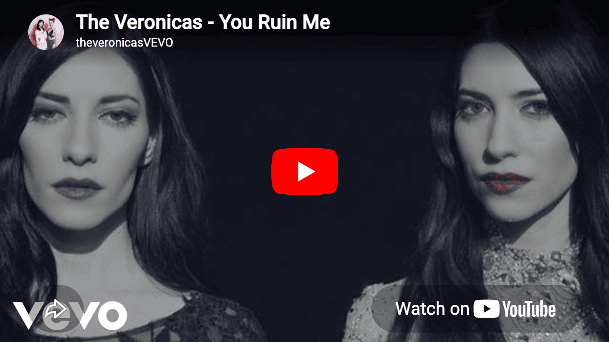 The Veronicas – You Ruin Me